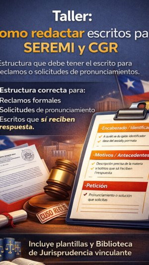 TALLER "Cómo redactar escritos para SEREMI y CGR"